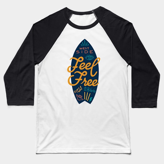 Feel Free Baseball T-Shirt by Mako Design 